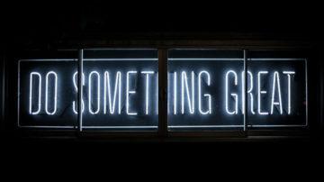 Do something great