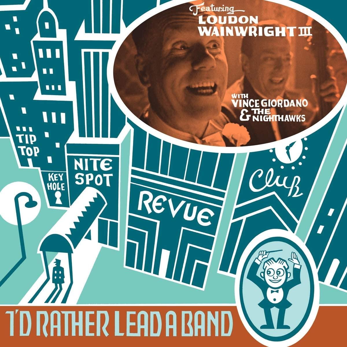 Loudon Wainwright - I'd rather lead a band