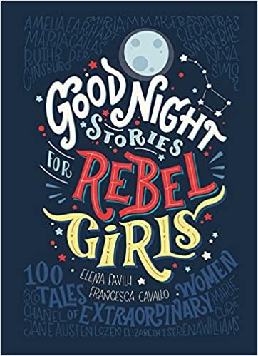 Goodnight stories for rebel girls