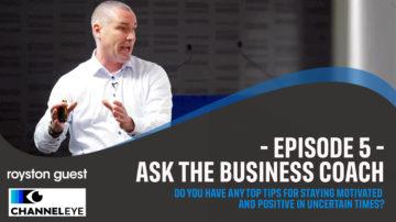 Ask the Business Coach: Top tips for staying motivated and positive in uncertain times