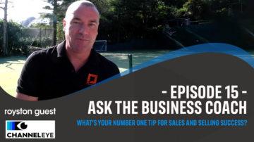 Ask the Business Coach: What’s your number one tip for sales and selling success?