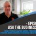 Ask the business coach Episode 32