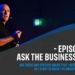 Ast the business coach - Episode 40