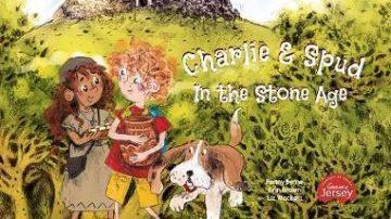 Charlie and Spud in the Stone Age - by Penny Byrne