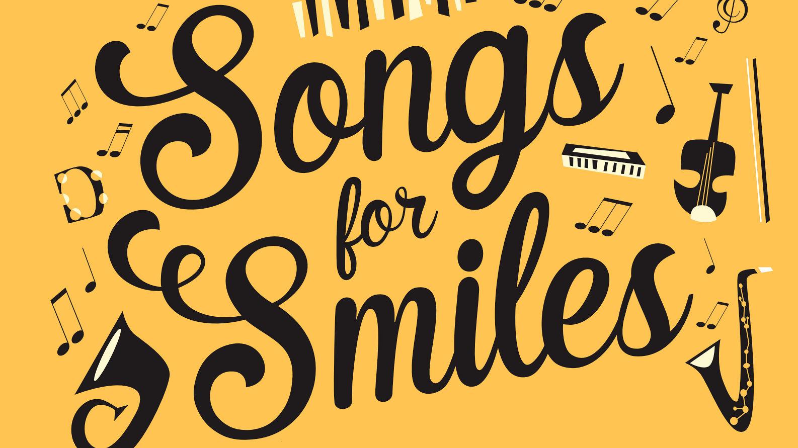Songs for smiles