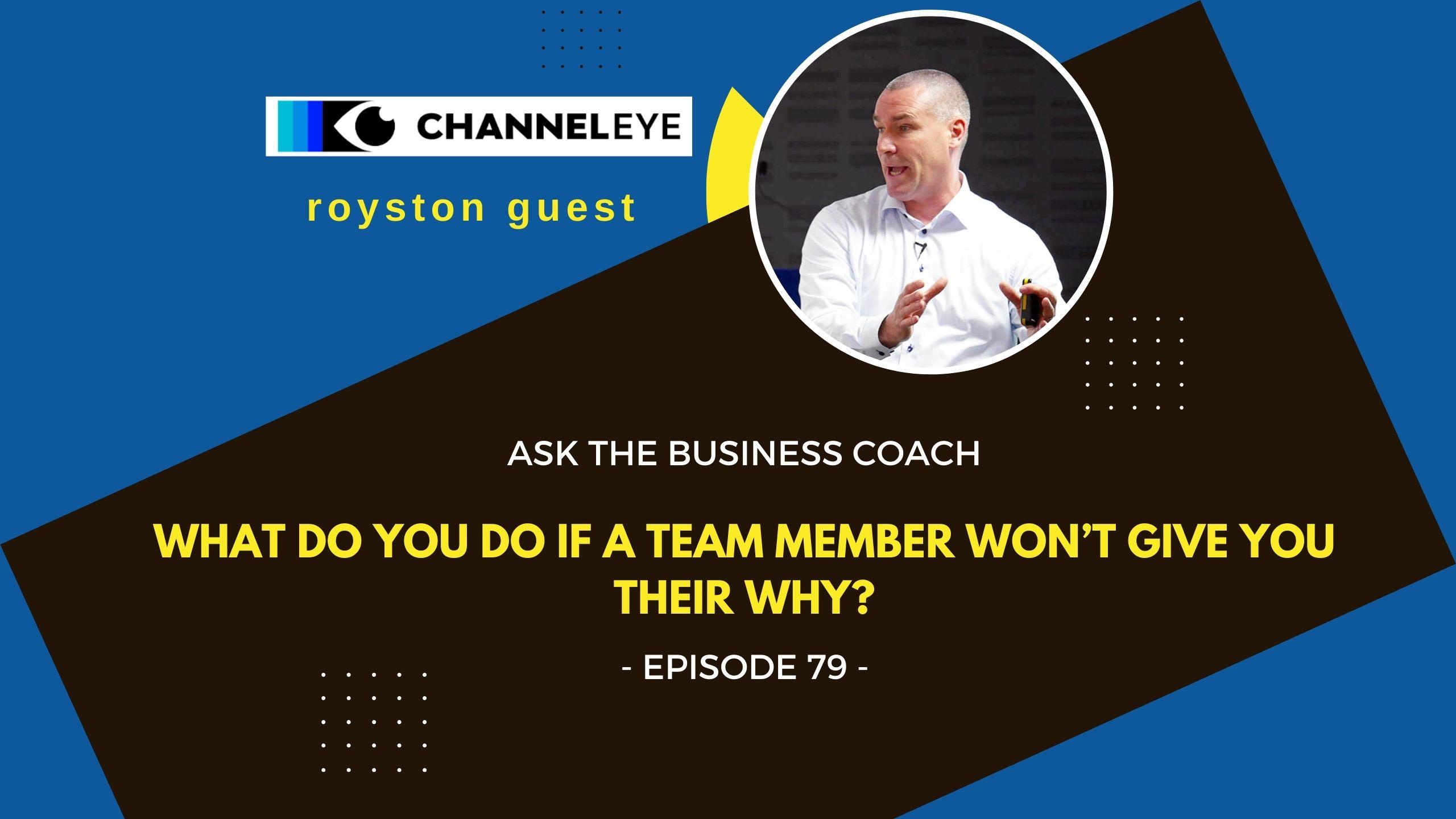 Ask the Business Coach - How to Get the Most Out of Your People