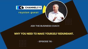 Ask the Business Coach: Why you need to make yourself redundant
