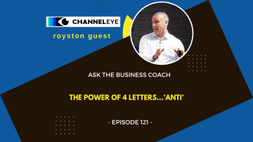 Ask the Business Coach: The power of four letters…’ANTI’