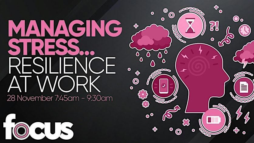 Managing stress... Resilience at work - Channel Eye
